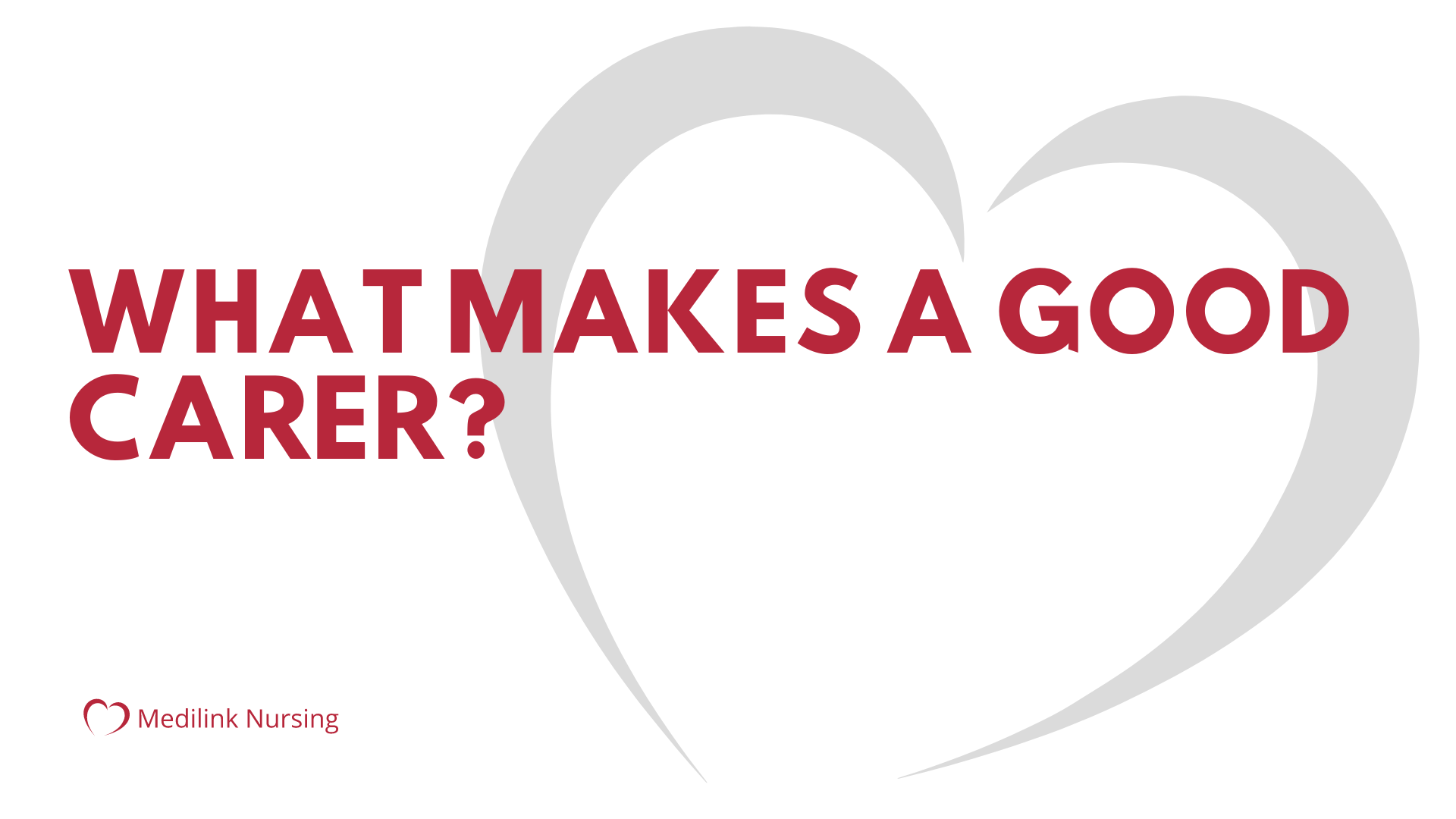 What Makes A Good Carer? 5 Qualities That Make A Good Carer