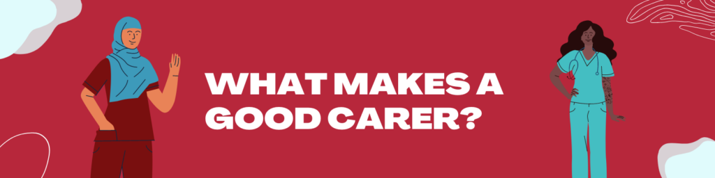 Banner - What makes a good carer?