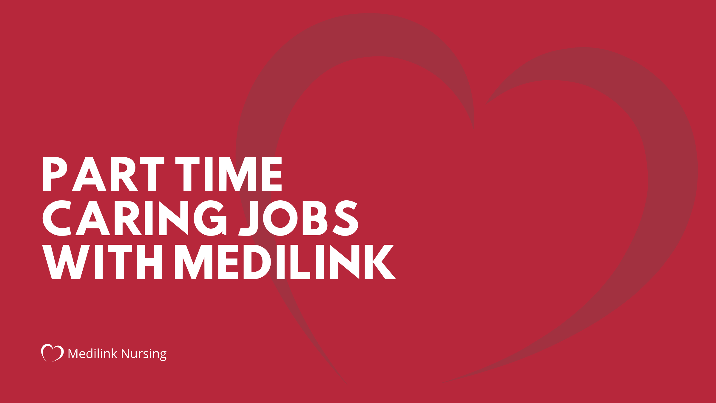 Part Time Caring Jobs at Medilink Nursing