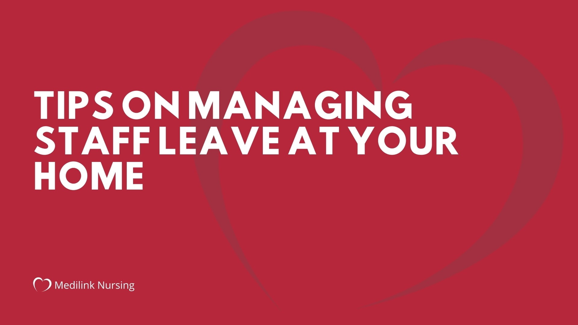 Tips On Managing Staff Leave At Your Home