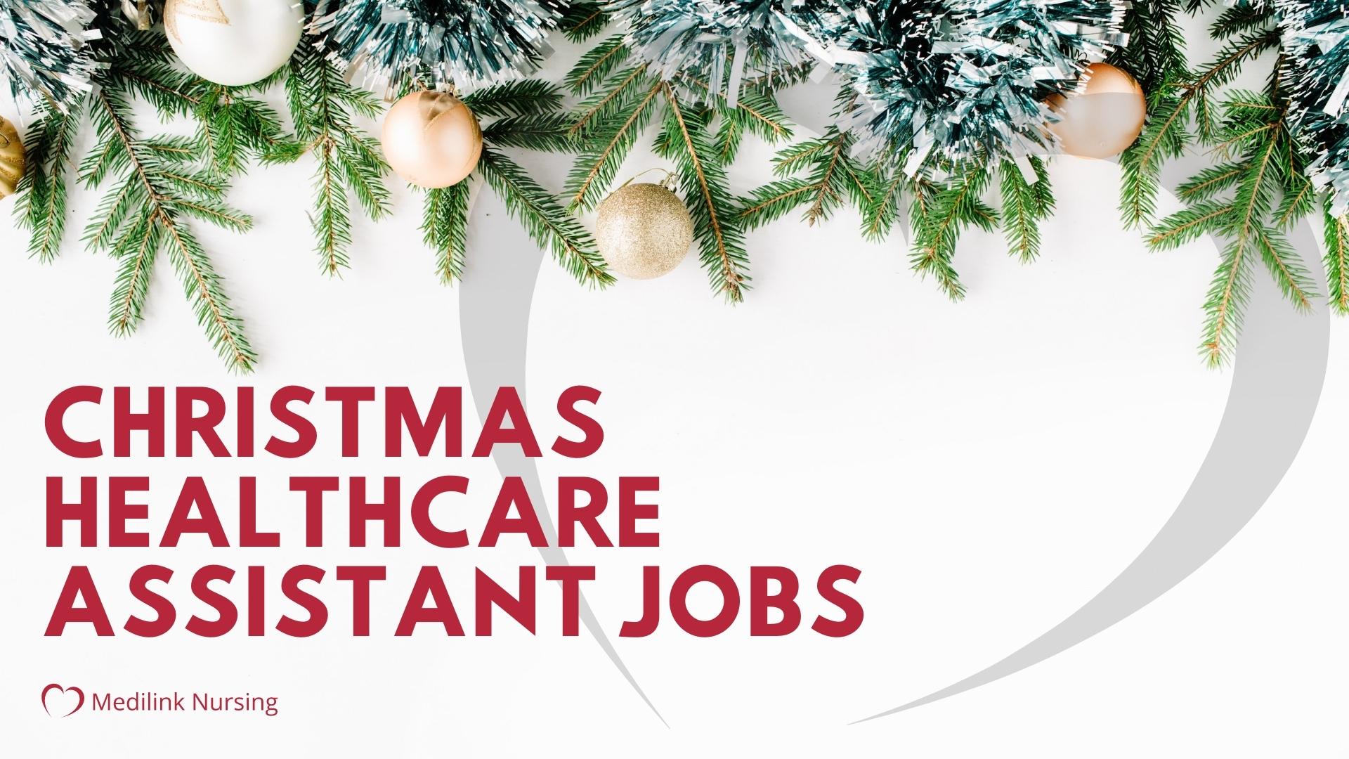 Christmas Healthcare Assistant Jobs