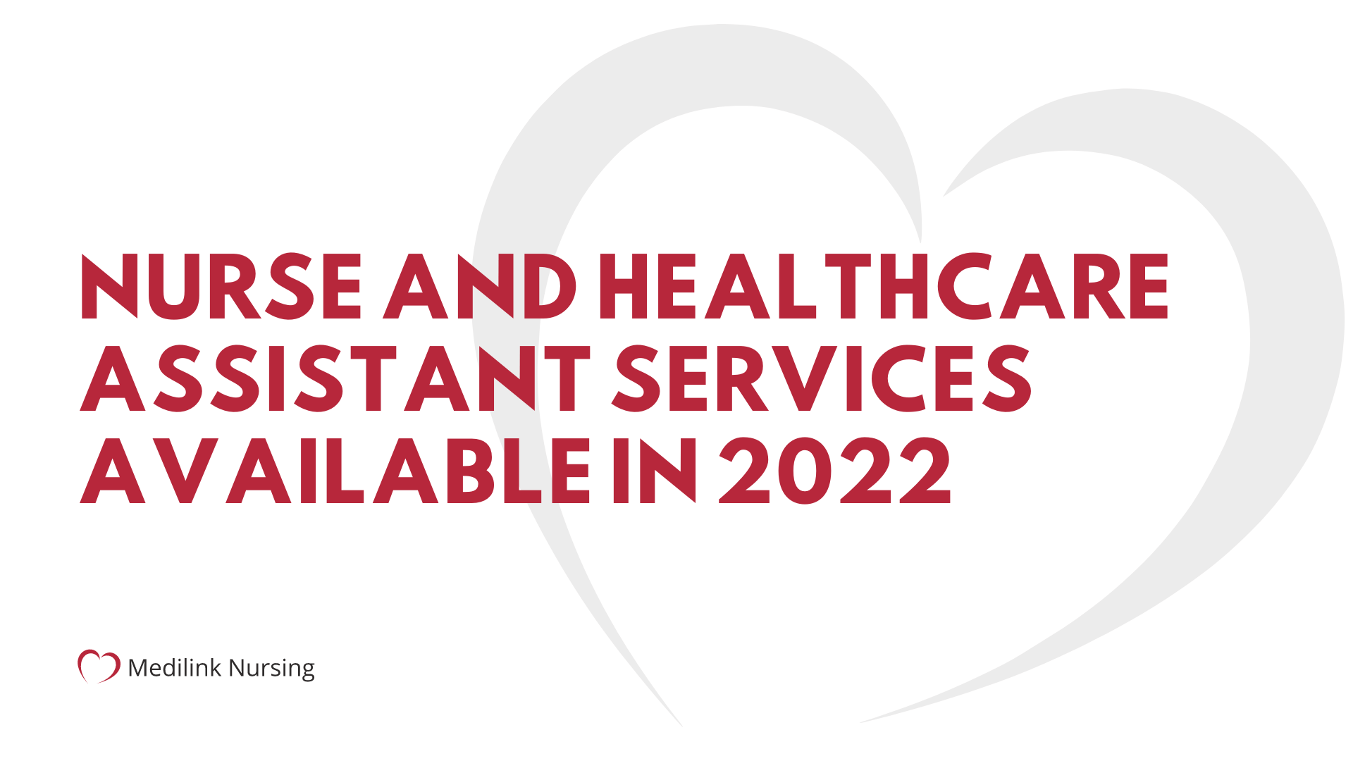 Nurse and Healthcare Assistant Services Available in 2022!