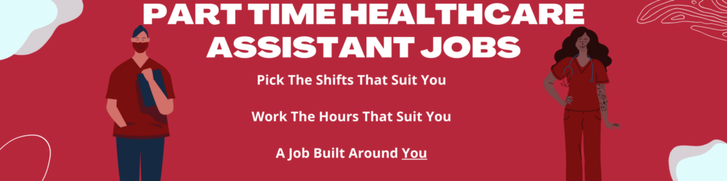 Part Time Healthcare Assistant Jobs