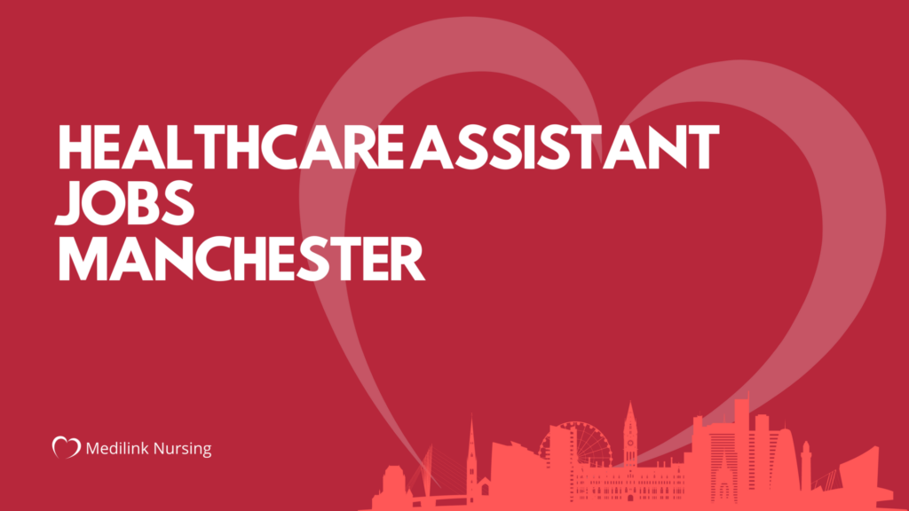 Healthcare Assistant Jobs Manchester