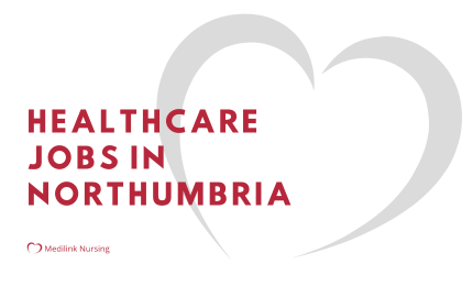 Apply For Northumbria Healthcare Jobs With Medilink Nursing! 2024