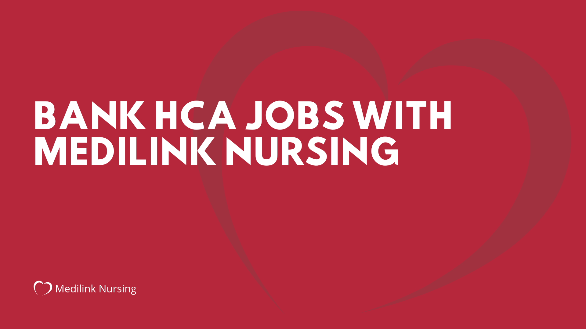 Bank HCA Jobs at Medilink Nursing: 2024