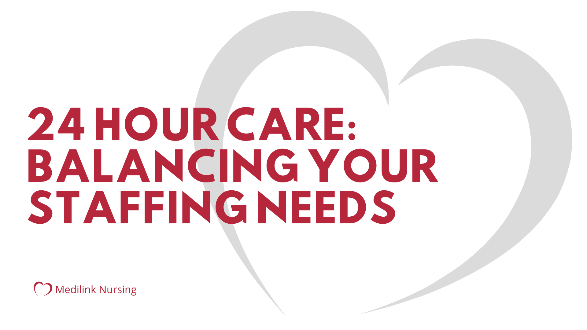 24 Hour Care – Balancing Your Staffing Needs