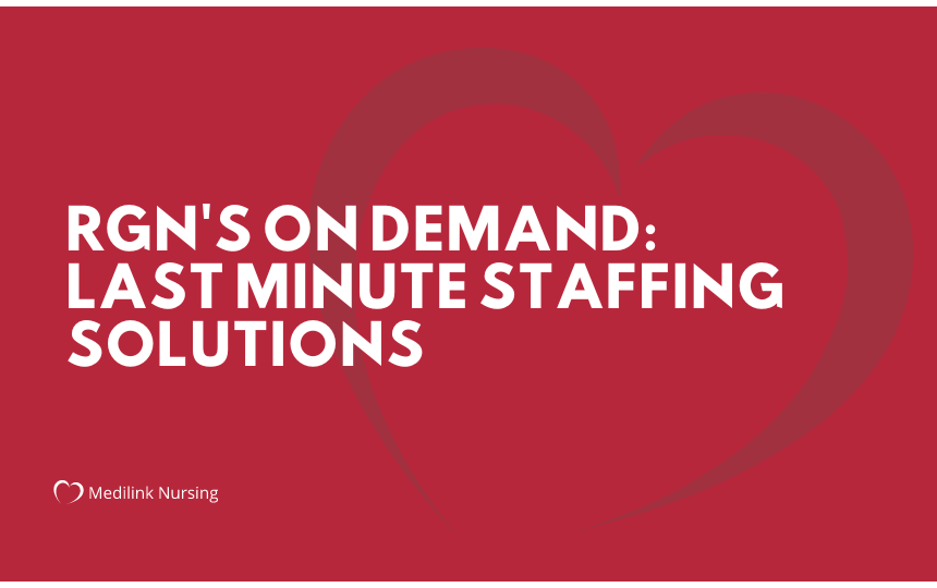 RGN on Demand: Last-Minute Nursing Home Staffing Solutions