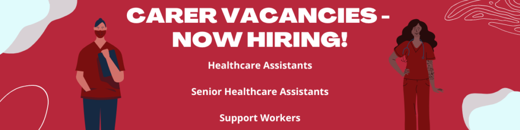 Carer Vacancies - Care Home Jobs available with Medilink Nursing