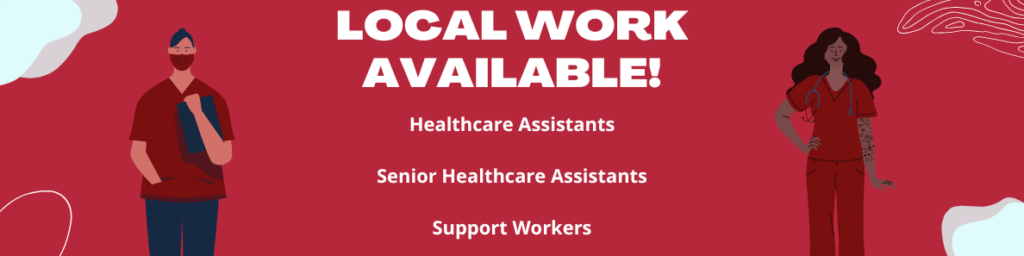 Local Healthcare Assistant Work Available with Medilink Nursing!