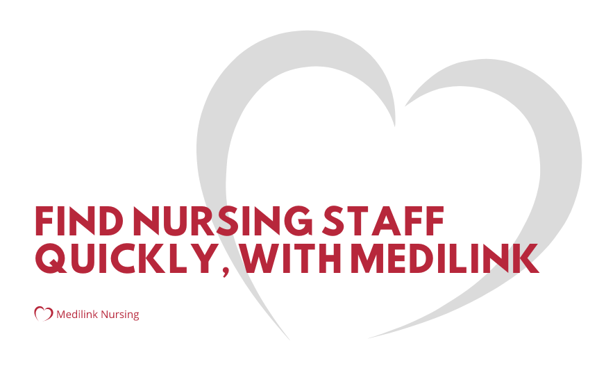 Find Nursing Staff Quickly With Medilink!