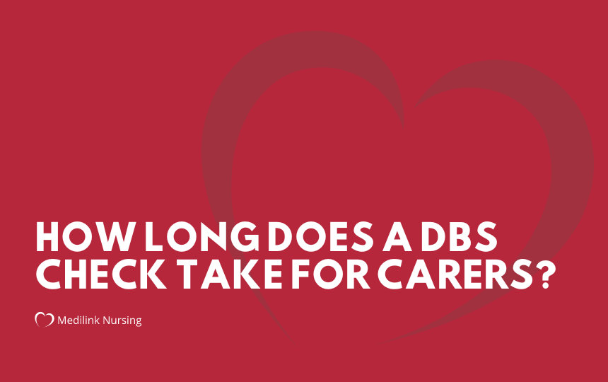 How long does a DBS check take for Carers? Medilink Thumbnail