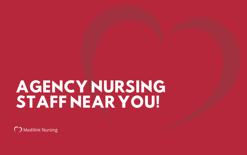 Find Agency Nursing Staff Near You With Medilink Nursing!