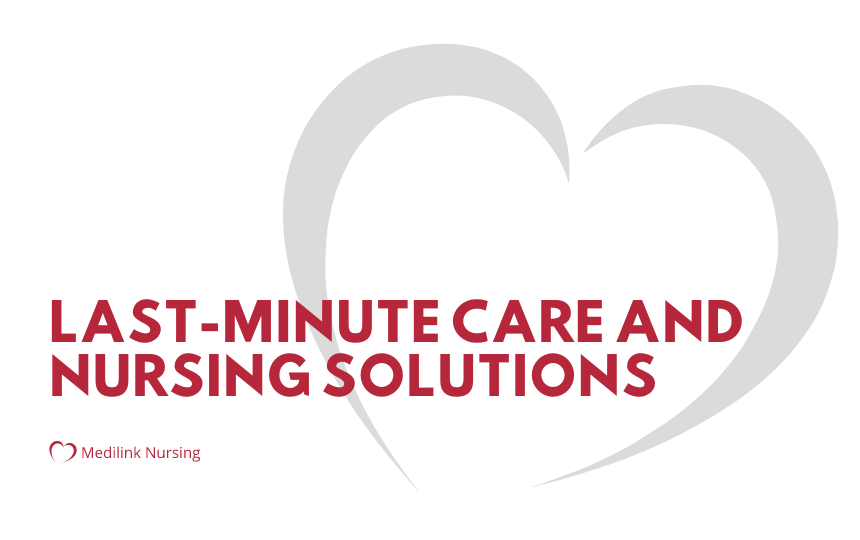 last minute care and nursing solutions - Medilink
