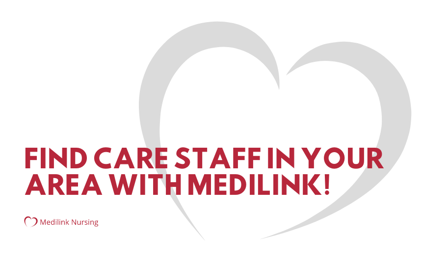 Find care staff in your area with Medilink!