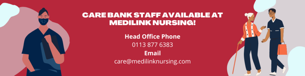 Care bank staff available with Medilink Nursing!