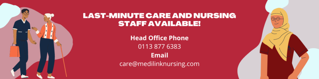 Last Minute Care and Nursing Staff Available with Medilink!