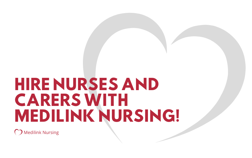 Hire nurses and carers with Medilink Nursing!