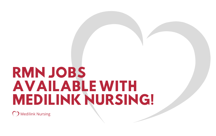 RMN Jobs Available With Medilink Nursing!