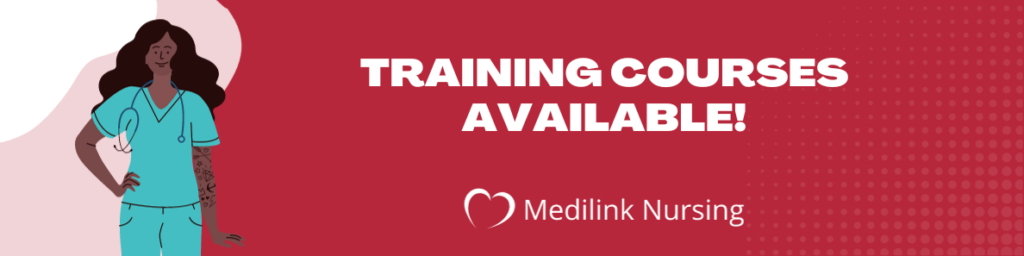 Training courses available with Medilink Nursing!