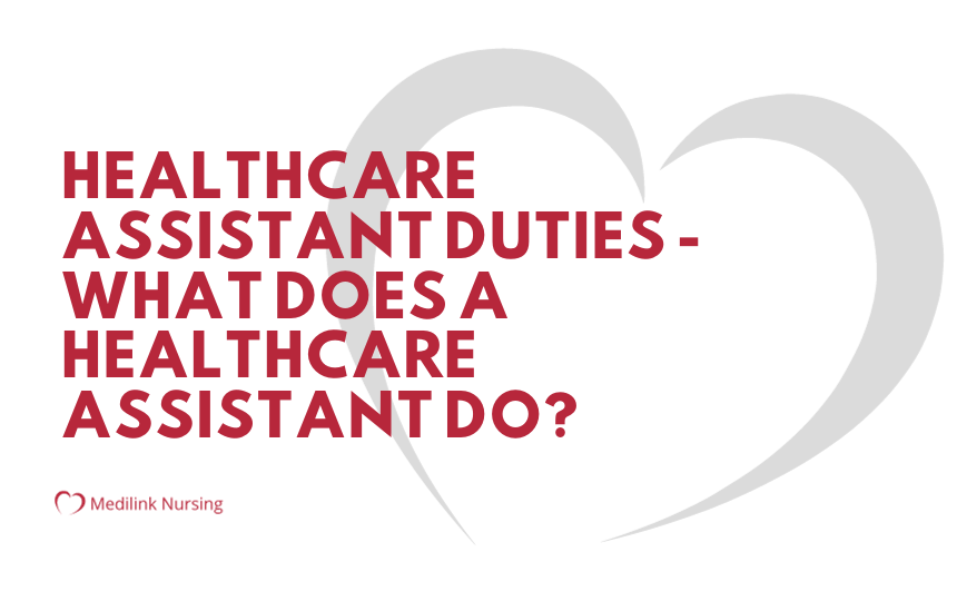 Healthcare Assistant Duties – What Does A Healthcare Assistant Do?