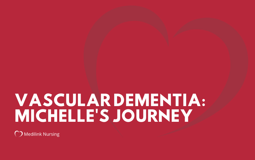 Vascular dementia: Michelle's Journey