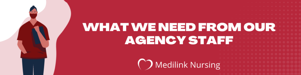 Nursing Agencies Near Me: What we need from our agency staff