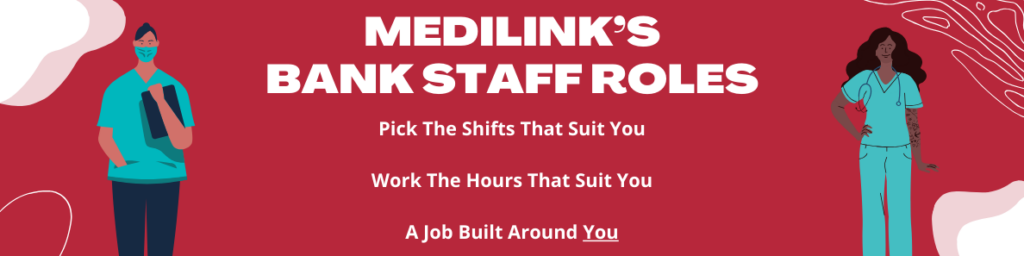 Medilink's bank staff roles!