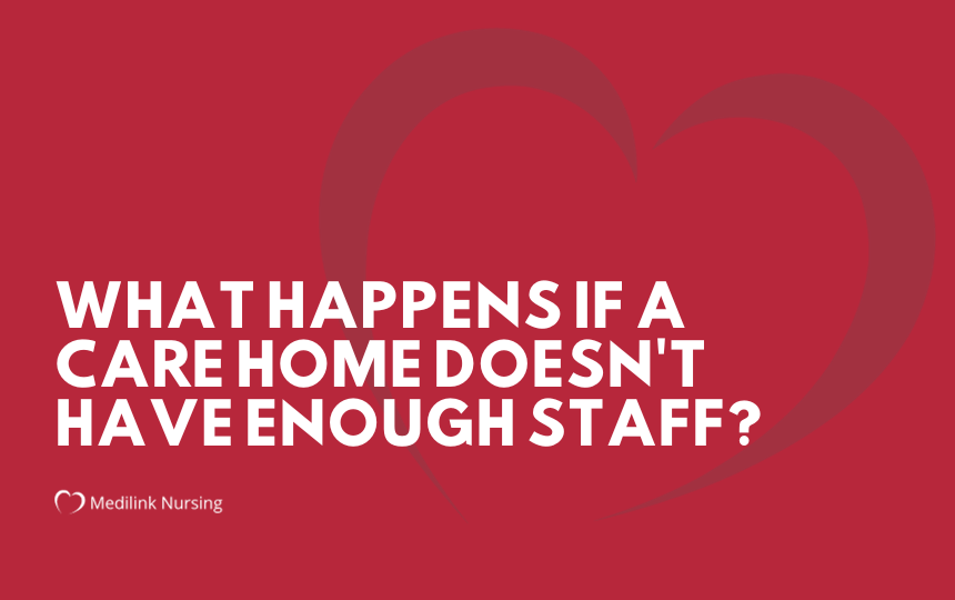 What Happens If A Care Home Doesn’t Have Enough Staff?