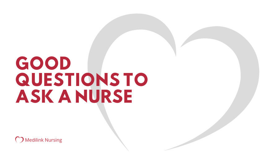 Good Questions To Ask A Nurse
