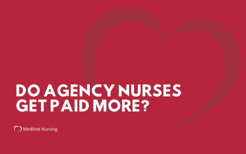 Do Agency Nurses Get Paid More?