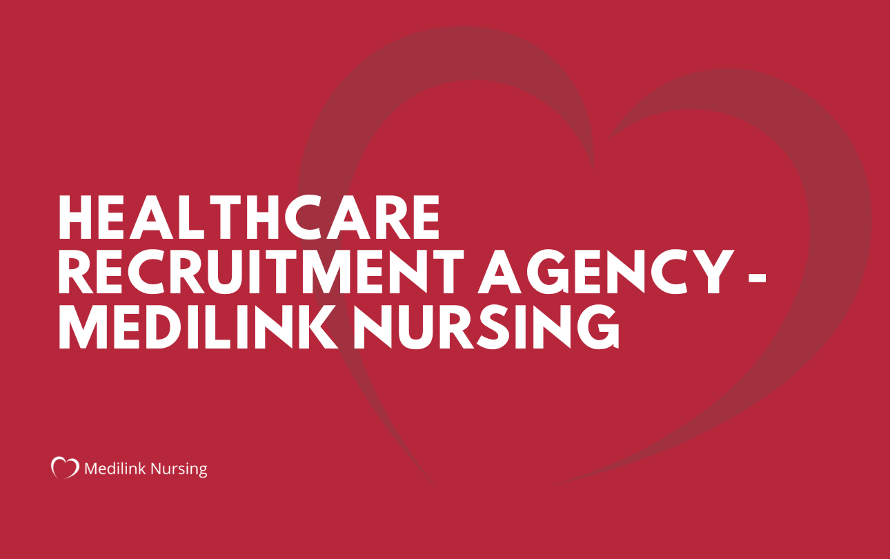 Healthcare Recruitment Agency - Medilink Nursing
