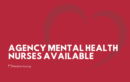 Agency Mental Health Nurses Available With Medilink!